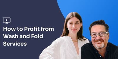 Webinar: How to Profit from Wash and Fold Services